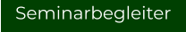 Seminarbegleiter